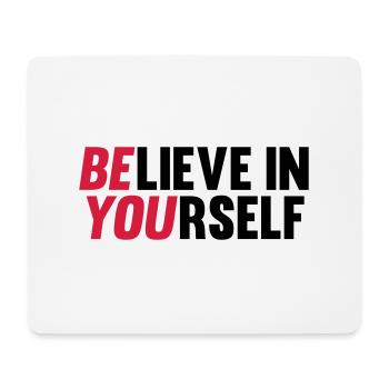 Believe in Yourself - Mouse Pad (horizontal) - white - Front