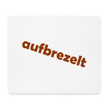 aufbrezelt - Mousepad (Querformat) - Weiß - Vorne