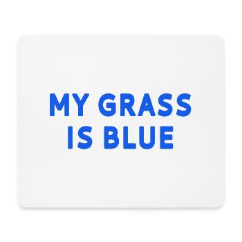 My grass is blue - Mouse Pad (horizontal) - white - Front