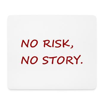 NO RISK NO STORY - red lettering letters in red - Mouse Pad (horizontal) - white - Front