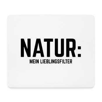 Natur: Mein Lieblingsfilter - Mousepad (Querformat) - Weiß - Vorne
