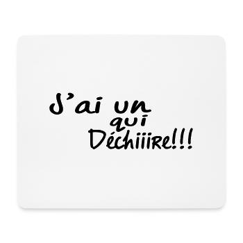 J'ai un(TON MOT) qui dchi - Tapis de souris (format paysage) - blanc - Devant