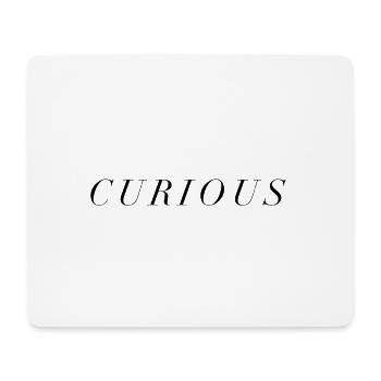 Curious - Mouse Pad (horizontal) - white - Front