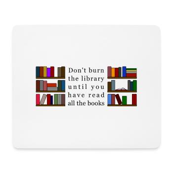 Don't Burn the Library - Mouse Pad (horizontal) - white - Front