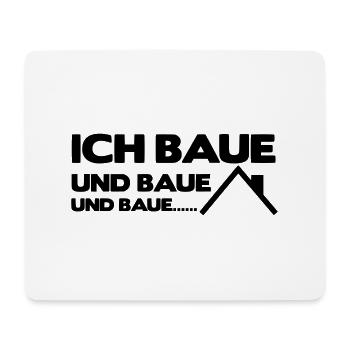 Ich baue und baue und baue - Mousepad (Querformat) - Weiß - Vorne