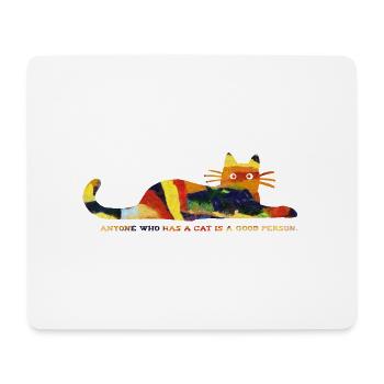 Anyone who has a cat is a good person - Mouse Pad (horizontal) - white - Front