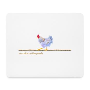 Sei kein Huhn auf der Stange! - Mousepad (Querformat) - Weiß - Vorne