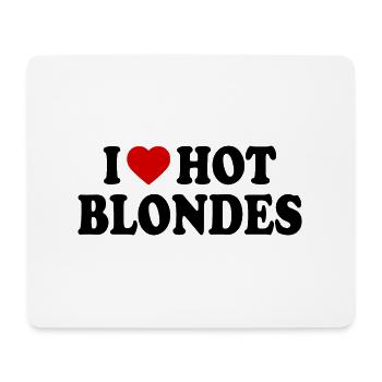 I love hot blondes - Mousepad (Querformat) - Weiß - Vorne