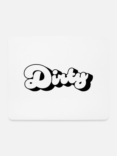 Dirty - Mousepad (Querformat) - Weiß