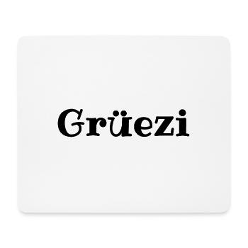 Grüezi - Schweiz - Switzerland - Swiss - Suisse - Mouse Pad (horizontal) - white - Front