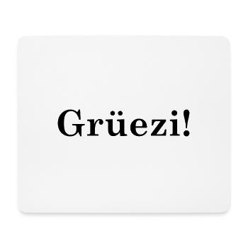 Grüezi - Schweiz - Switzerland - Swiss - Suisse - Mouse Pad (horizontal) - white - Front