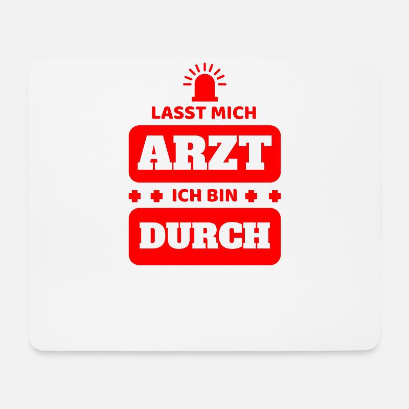 Ärzte - Lasst Mich Arzt Ich Bin Durch T-Shirt - Mousepad (Querformat) - Weiß