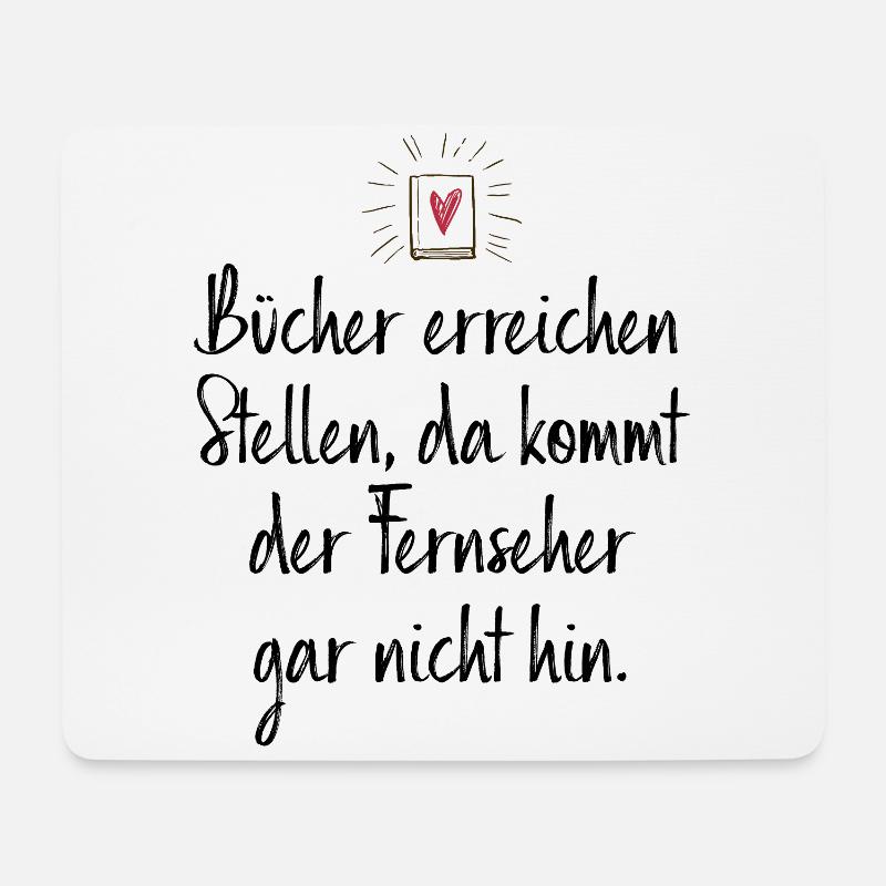 Bücher Erreichen Stellen Da Kommt TV Gar Nicht Hin - Mousepad (Querformat) - Weiß