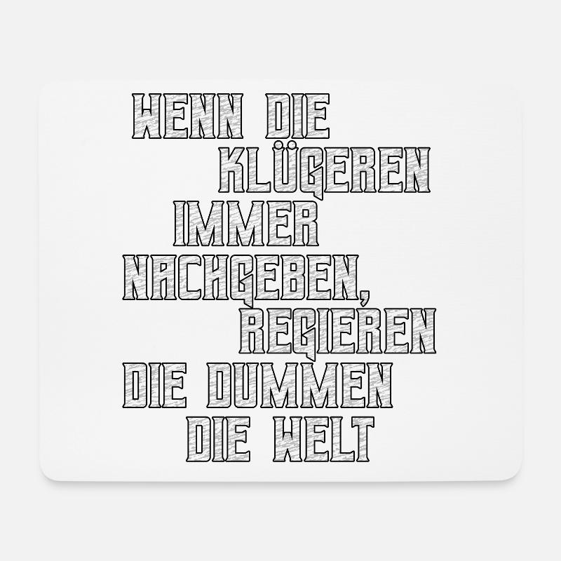 Wenn die Klügeren immer.. Spruch - Mousepad (Querformat) - Weiß