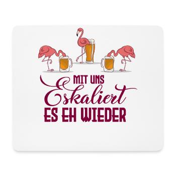 Spruch mit uns es eskaliert es eh wieder Flamingo - Mousepad (Querformat) - Weiß - Vorne