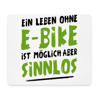 Fahrrad Ein Leben Ohne E-Bike Ist Möglich Aber Sin - Mousepad (Querformat) - Weiß - Vorne