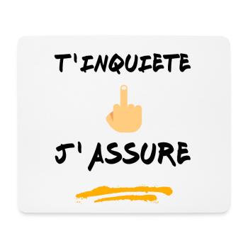 T inquiète j assure - Tapis de souris (format paysage) - blanc - Devant