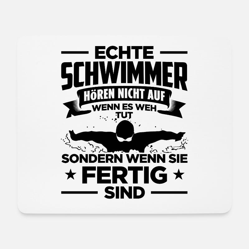 Schwimmen Echte Schwimmer Hören Nicht Auf Wenn Es - Mousepad (Querformat) - Weiß