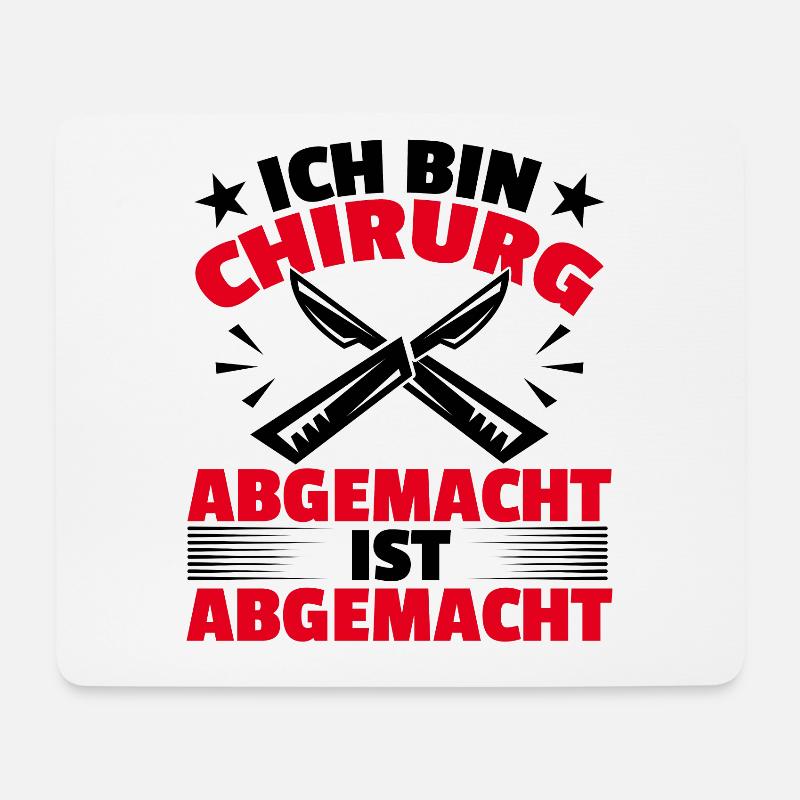Ich Bin Chirurg Abgemacht Ist Abgemacht Operation - Mousepad (Querformat) - Weiß