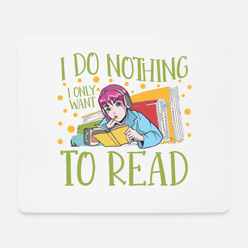 Nichts Tun, Ich Will Nur Lesen Bücherwurm-lesen - Mousepad (Querformat) - Weiß