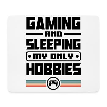 Gaming And Sleeping My Only Hobbies Video Game Pla - Mousepad (Querformat) - Weiß - Vorne