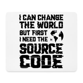 I Can Change The World But First I Need The Source - Mousepad (Querformat) - Weiß - Vorne