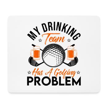 My Drinking Team Has A Golf Problem Golfing Golfer - Mousepad (Querformat) - Weiß - Vorne