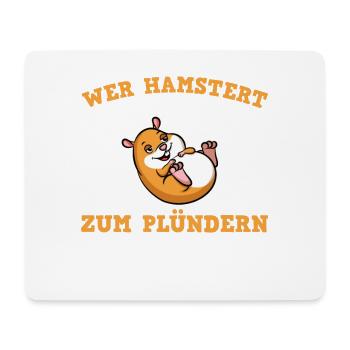 Wer hamstert ist zu faul zum Plündern - Prepper - Mousepad (Querformat) - Weiß - Vorne