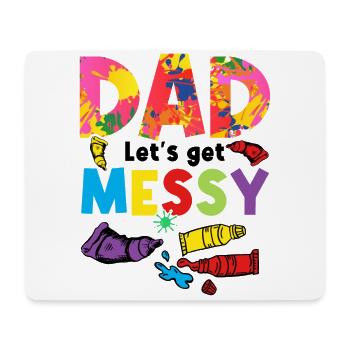 Dad Let's Get Messy Painter Artist Brush Colors Pa - Mousepad (Querformat) - Weiß - Vorne