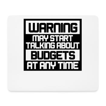 Warning May Start Talking About Budgets - Mousepad (Querformat) - Weiß - Vorne
