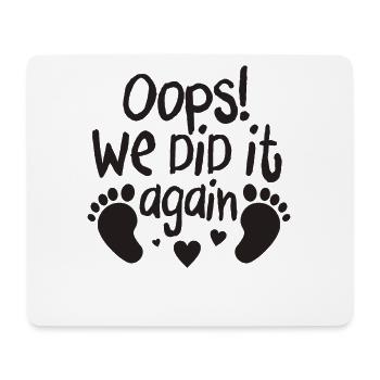 Oops We did it Again Schwangerschaft Schwanger - Mousepad (Querformat) - Weiß - Vorne