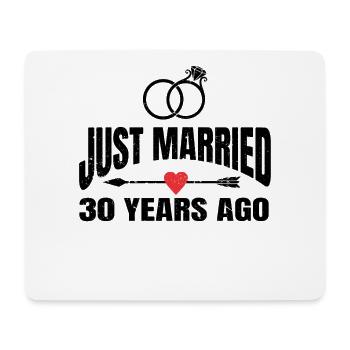 Just Married 30 Years Ago 30th Wedding Anniversary - Mouse Pad (horizontal) - white - Front