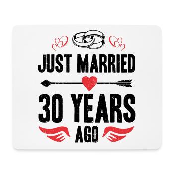 Just Married 30 Years Ago 30th Wedding Anniversary - Mouse Pad (horizontal) - white - Front
