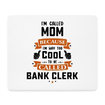I'm Called Mom Because I'm Way Too Cool To Be Call - Mousepad (Querformat) - Weiß - Vorne