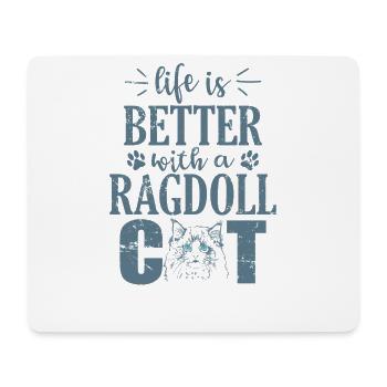 La vie est meilleure avec un chat Ragdoll Chat domestique - Tapis de souris (format paysage) - blanc - Devant