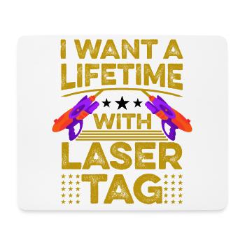 I Want A Lifetime With Lasertag Lasertag Player La - Mousepad (Querformat) - Weiß - Vorne
