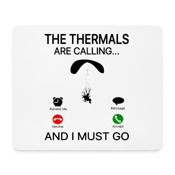 The Thermals Are Calling And I Must Go Paragliding - Mousepad (Querformat) - Weiß - Vorne