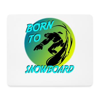 Wintersport Snowboarder Born to Snowboard - Mousepad (Querformat) - Weiß - Vorne