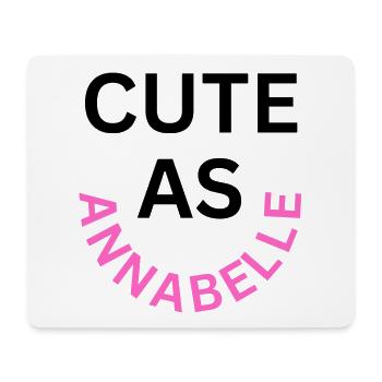 Cute as Annabelle Name - Mouse Pad (horizontal) - white - Front