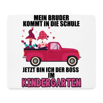 Mein Bruder Kommt In Die Schule Jetzt Bin Ich Bos - Mousepad (Querformat) - Weiß - Vorne