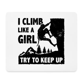 I Climb Like A Girl Try To Keep Up Bouldering Clim - Mouse Pad (horizontal) - white - Front