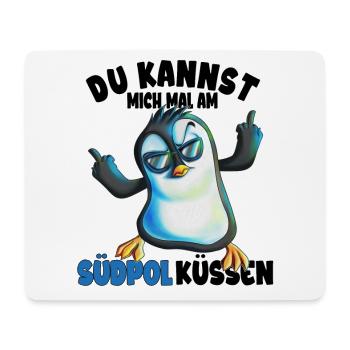 Kannst mich mal am Südpol küssen Pinguine - Mousepad (Querformat) - Weiß - Vorne