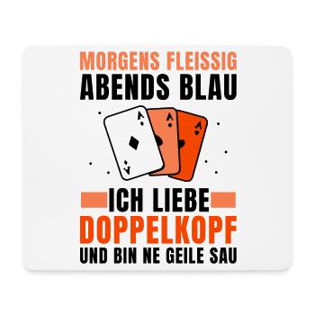 Morgens fleissig abends blau Doppelkopf - Mousepad (Querformat) - Weiß - Vorne