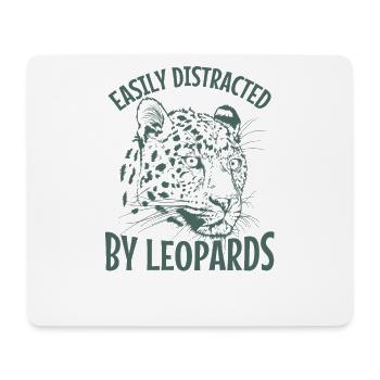 Easily Distracted by Leopards Raubkatze - Mouse Pad (horizontal) - white - Front