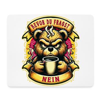 Bevor Du Fragst Nein Teddybär Kaffee Müde - Mousepad (Querformat) - Weiß - Vorne