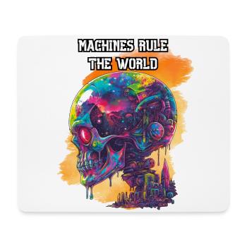 Machines rule the world. Scifi, Future, High-Tech - Mouse Pad (horizontal) - white - Front