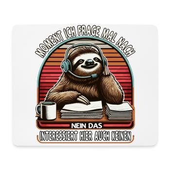 Moment Ich Frage Nach Faultier Call-Center - Mousepad (Querformat) - Weiß - Vorne