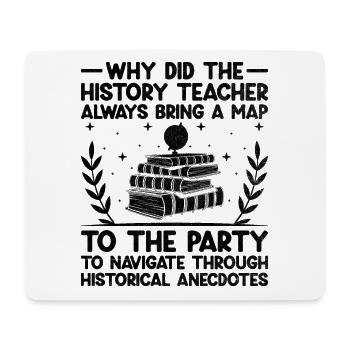 History Teacher Funny Historical Teachers Sayings - Mouse Pad (horizontal) - white - Front