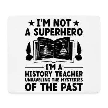 History Teacher Funny Historical Teachers Sayings - Mouse Pad (horizontal) - white - Front