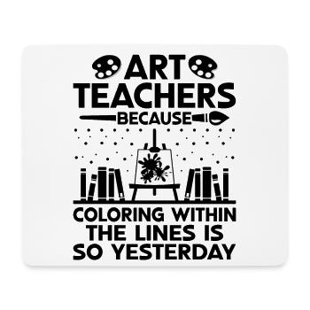 Art Teacher School Teacher Funny Art Teachers Scho - Mouse Pad (horizontal) - white - Front